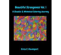 Beautiful Strangeness Vol.1: A Chaotic and Whimsical Coloring Journey