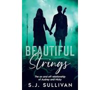Beautiful Strings: 3 (The on and Off Realtionship of Audrey and Nicky)