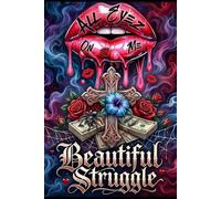 Beautiful Struggle: All Eyes on Me
