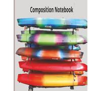 Beautiful Summer Memories with Kayaks| Composition Notebook for school, college, students, women, men, girls, boys, adults, seniors, for summer, water sports and kayaks lovers| 7.5 x 9.25 inches| 110 pages| wide ruled with field