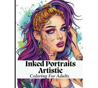 Beautiful Tattooed Women - A unique and fun adult coloring book of artistic female tattoo designs for stress and leisure.