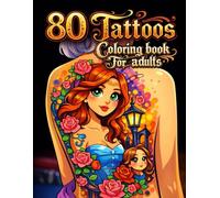 Beautiful Tattoos Coloring Book for Adults: 80 Single-Sided Pages - 8.5 x 11 Inches