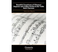 Beautiful Transforms of Fibonacci Sequence and Golden Section in the Violin Bach Chaconne