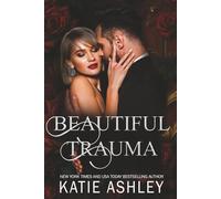 Beautiful Trauma: The Irish Rogues Book Five: 5