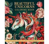 Beautiful Unicorns Coloring Book: Color Unicorns, Pegasus, and a World of Enchanted Creatures - More Than 100 Pages to Color (Chartwell Coloring Books)