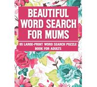 Beautiful Word Search For Mums: A Relaxing Word Search Puzzle Book for Moms, Stress Relief & Daily Joy