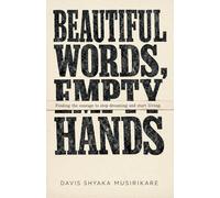 Beautiful Words, Empty Hands