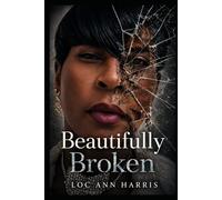 Beautifully Broken
