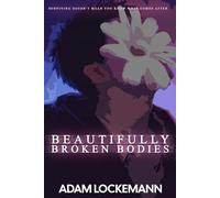 Beautifully Broken Bodies