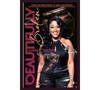 Beautifully Broken: From Shattered Pieces to God’s Masterpiece: A Journey Through Pain, Purpose, and Power