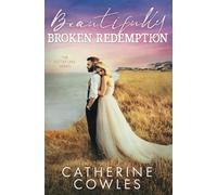 Beautifully Broken Redemption: 5 (The Sutter Lake Series)