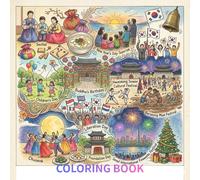 Beautifully hand-drawn coloring book that celebrates the vibrant and meaningful festivals of South Korea,: South Korea Festivals Coloring Book for ... Cultural Traditions, Asian Travel Line Art