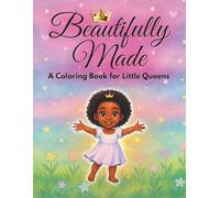 Beautifully Made: A Coloring Book for Little Queens