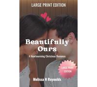 Beautifully Ours: A Heartwarming Christmas Romance