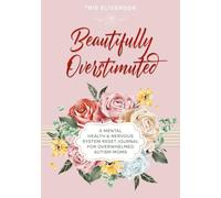 Beautifully Overstimulated: Mental Health & Nervous System Reset Journal For Overwhelmed Autism Moms