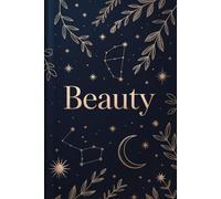 Beauty - A Mystical Midnight Notebook: A 170-page lined notebook for reflection, creativity & dreams