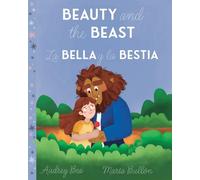 Beauty and the Beast / La Bella y la Bestia: 6 (Forever Fairy Tales Bilingual)
