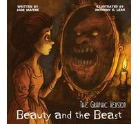 Beauty and the Beast - The Graphic Version: 'Once Untold'... A Dark Retelling of the Classic Fairy Tale (Once Untold - Fairy Tales Collection)