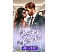 Beauty and the Billionaire: A BWWM BBW Curvy Girl Interracial Romance: 5 (Lillie Hart BWWM Billionaire Interracial Romance Short Story Collection 2)