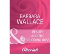 Beauty And The Brooding Boss (ebook)