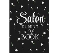 Beauty Client Record Book: Salon Appointment Log for Stylists, Lash Artists & Spa Professionals | Track Client Details, Services, Payments and Notes - Black