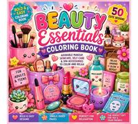 Beauty Essentials Coloring Book: Bold & Easy Coloring Book for Adults and Teens | 50 Cute Kawaii Beauty Products, Makeup, Skincare, Self-Care Accessories, Spa Essentials & Relaxing Coloring Pages
