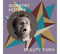 Beauty Farm - Gombert: Motetes / Beauty Farm