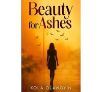Beauty for Ashes