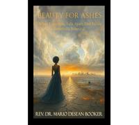 Beauty for Ashes