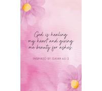 Beauty for Ashes Journal for Healing Hearts | 6x9" Christian Lined Notebook for Women Inspired by Isaiah 61:3