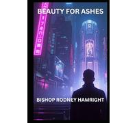 BEAUTY FOR ASHES (THE INCIDENT)