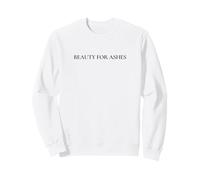 Beauty FOR Ashes - Trendy Minimalist Christian White Sudadera