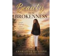 Beauty FROM BROKENNESS