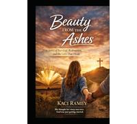 Beauty From the Ashes
