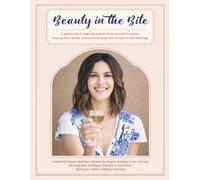 Beauty In The Bite: A gathering of inspiring women from around the globe sharing their stories of success through the recipes of their heritage.
