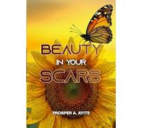 Beauty in Your Scars