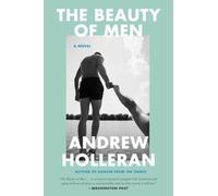 Andrew Holleran – The Beauty of Men – Novela – Tapa blanda (Importación USA)