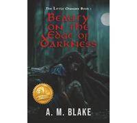 Beauty on the Edge of Darkness: 1 (The Little Changer)