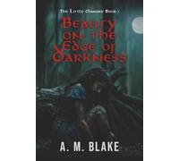 Beauty on the Edge of Darkness (The Little Changer)