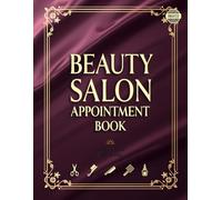 Beauty Salon Appointment Book: Undated - Daily Client Scheduler & Planner With Time Slots 7 AM-9 PM in 30-Minute Increments for Stylists, Barbers, ... Estheticians, and Salon Reception Desks.