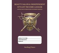 Beauty Salon & Independent Stylist Income Ledger: Daily Appointment Book, Booth Rental Tracker, & Service Income Expense Ledger for Independent Stylists & Beauty Salons