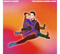 Beauty Sleep - The Whole Damn Cake