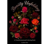 Beauty Unfolding: A Transformational Coloring Book