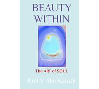 BEAUTY WITHIN: The ART of SOUL