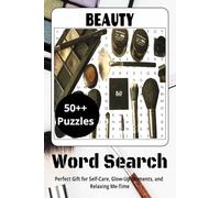 Beauty Word Search Puzzle Book: Easy-to-Read Print | 6 x 9 inches, 144 pages | 70+ beauty-themed inspirations - Perfect Gift for Self-Care, Glow-Up Moments, and Relaxing Me-Time