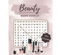 Beauty Word Search Puzzle Book: Word Searches with Easy to Read Pring about Beauty, Makeup, Skincare and More | 8 x 10, 110 Pages | 50+ puzzles ... ... Vacations, Holidays, Birthdays and Free Times