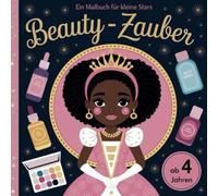Beauty-Zauber ein Malbuch für kleine Stars