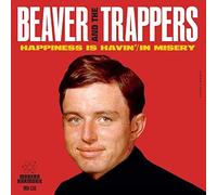 Beaver And The Trappers - Happiness Is Havin In Missery - 7 [Vinilo]