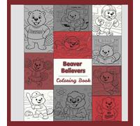 Beaver Believers Coloring Book: Beaver Mascot at School & in Sports