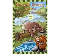 Beaver Berry and the Precious Secrets: Nos. 1-7